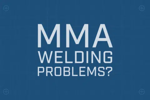 MMA Welding Problems
